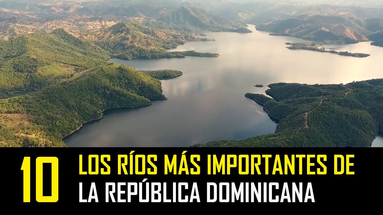 Los 10 Ríos Más Importantes de la República Dominicana │Dominican Info│