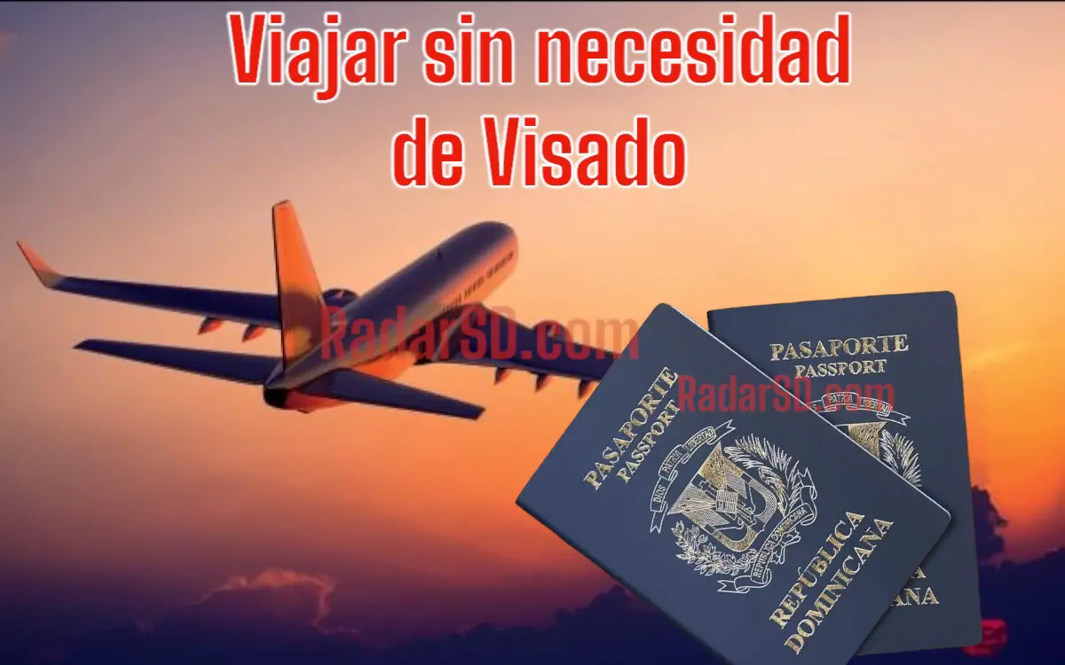 Países a Los Que Pueden Víajar Los Dominicanos Sin Visa