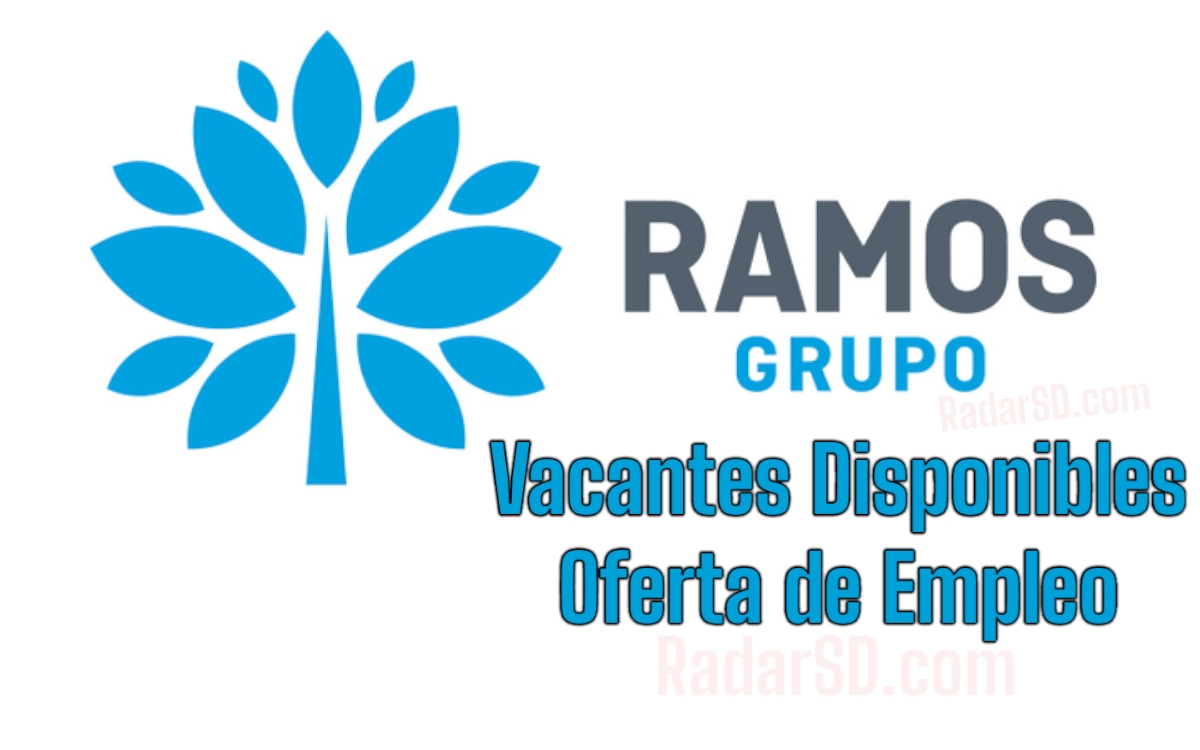 VACANTES GRUPO RAMOS OFERTA DE EMPLEO DISPONIBLES