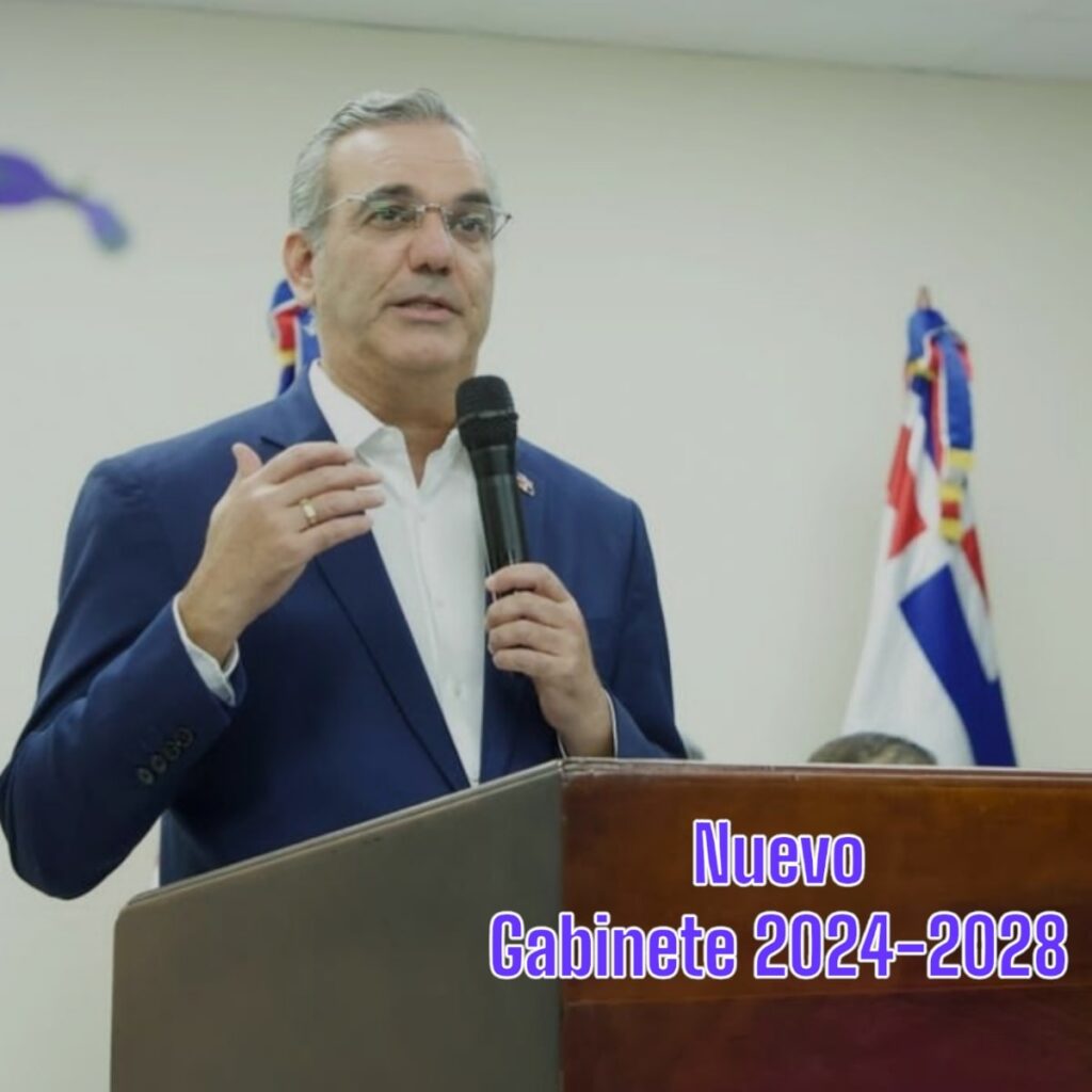 Nuevo gabinete de Luis abinader 2024-2028